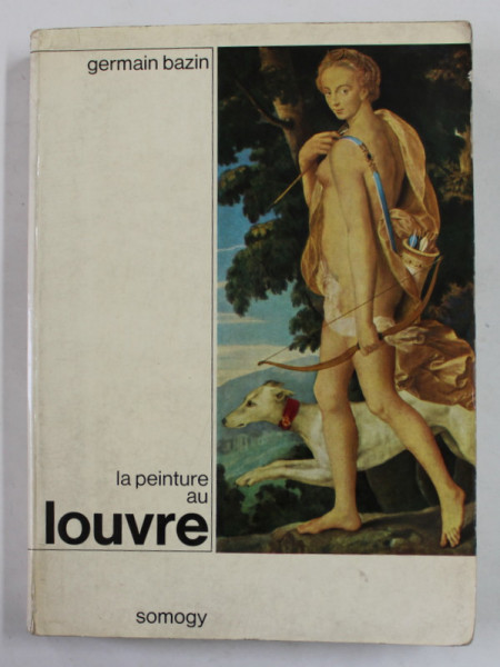 LA PEINTURE AU LOUVRE par GERMAIN BAZIN , 1966 , PREZINTA URME DE UZURA , COPERTA CU DEFECT