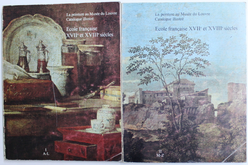 LA PEINTURE AU MUSEE DU LOUVRE - CATALOQUE ILLUSTRE - ECOLE FRANCAISE XVII e ET XVIII e SIECLES , VOL. I - II par PIERRE ROSENBERG ..ISABELLE COMPIN , 1974