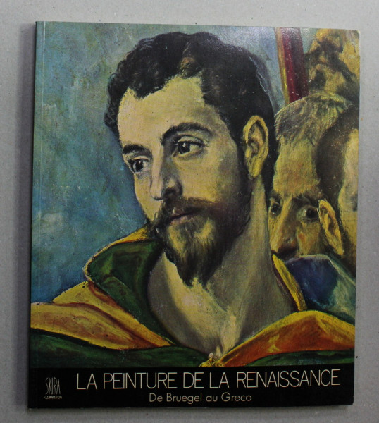 LA PEINTURE DE LA RENAISSANCE DE BRUEGEL AU GRECO , texte de LIONELLO VENTURI , 1979