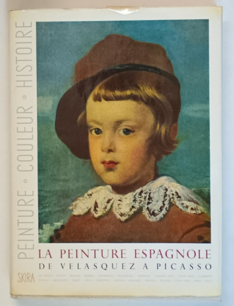 LA PEINTURE ESPAGNOLE , PEINTURE , COULEUR , HISTOIRE , DE VELASQUEZ A PICASSO , texte de JACQUES LASSAIGNE , 1952 *SKIRA