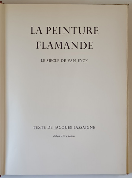 LA PEINTURE FLAMANDE par JACQUES LASSAIGNE , 1957 * ALBUM SKIRA MARE