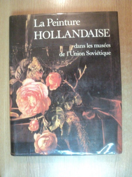 LA PEINTURE HOLLANDAISE DANS LES MUSEES DE L'UNION SOVIETIQUE  1983