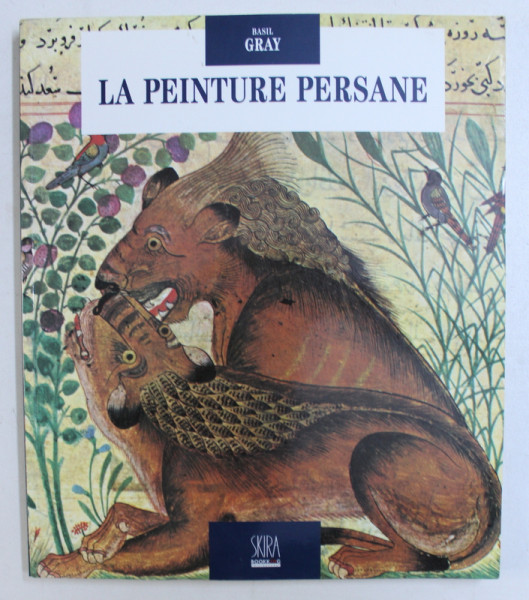 LA PEINTURE PERSANE par BASIL GRAY , 1995