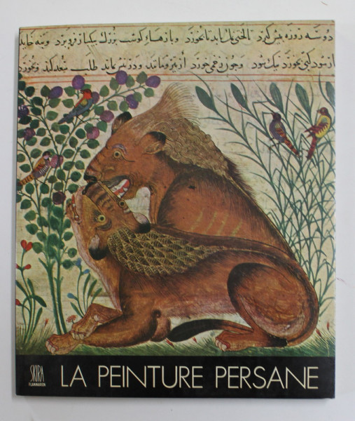 LA PEINTURE PERSANE , texte de BASIL GRAY , 1977