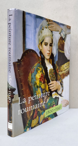 LA PEINTURE ROUMAINE 1800 - 1940 , 1995