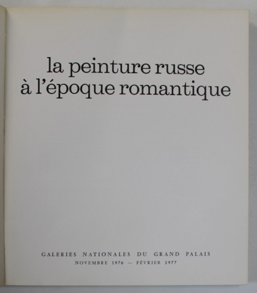 LA PEINTURE RUSSE A L 'EPOQUE ROMANTIQUE , 1976