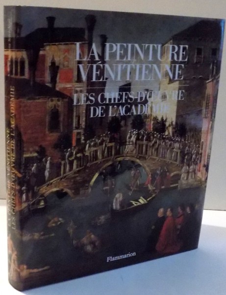 LA PEINTURE VENITIENNE , LES CHEFS-D ' OEUVRE DE L ' ACADEMIE , 1991