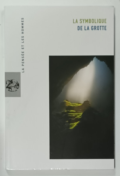 LA PENSEE ET LES HOMMES , no. 120 , SUBJET : LA SYMBOLIQUE DE LA GROTTE , 2021