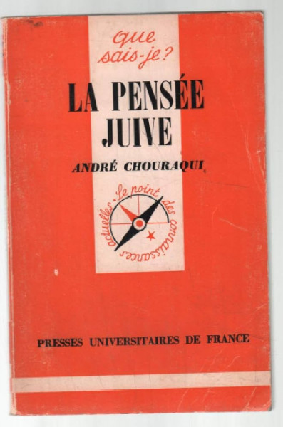 LA PENSEE JUIVE par ANDRE CHOURAQUI , 1975