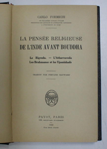 LA PENSEE RELIGIEUSE DE L ' INDE AVANT BOUDDHA par CARLO FORMICHI , 1930 *PREZINTA SUBLINIERI IN TEXT