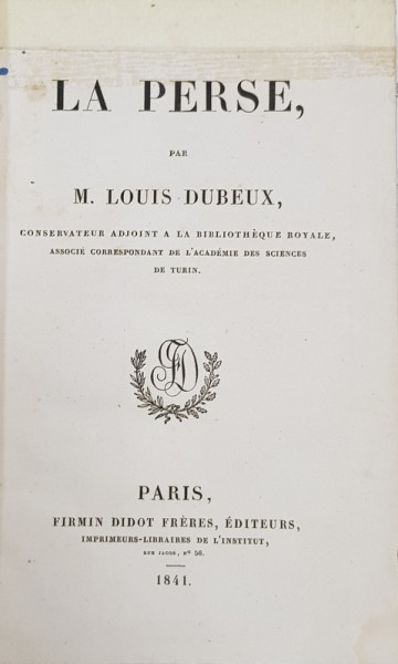 LA PERSE par M. LOUIS DUBEX - PARIS, 1841