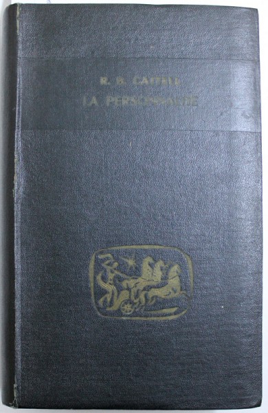 LA PERSONNALITE - ETUDE SYSTEMATIQUE , THEORIQUE ET CONCRETE , VOL. I - II   par RAYMOND B. CATTELL ,COLEGAT DE DOUA CARTI ,   1956