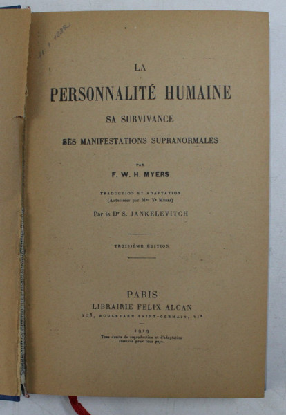 LA PERSONNALITE HUMAINE SA SURVIVANCE SES MANIFESTATIONS SUPRANORMALES par F.W. H. MYERS , 1919 , PREZINTA SUBLINIERI CU CREIOANE COLORATE *