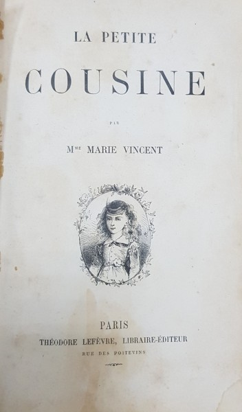 LA PETITE COUSINE par Mme MARIE VINCENT - PARIS, 1879