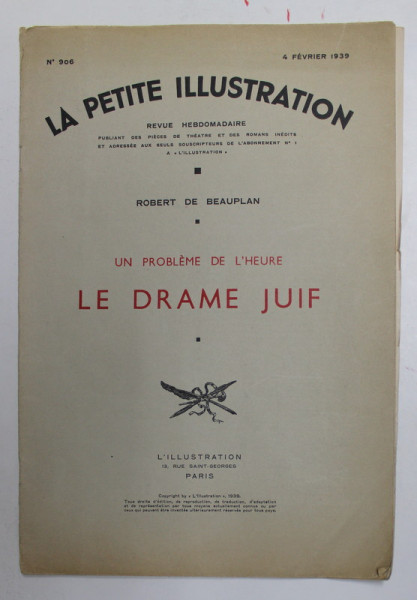 LA PETITE ILLUSTRATION , REVUE HEBDOMADAIRE - UNE PROBLEME DE L 'HEURE - LE DRAME JUIF par ROBERT DE BEAUPLAN , NO, 906 , 4 FEVRIER , 1939