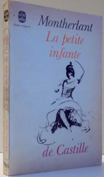 LA PETITE INFANTE DE CASTILLE par HENRY DE MONTHERLANT , 1966