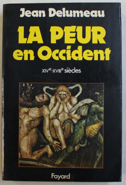 LA PEUR EN OCCIDENT ( XIV e  - XVIII e) UNE CITE ASSIEGEE  par JEAN DELUMEAU , 1978