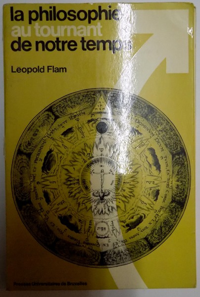 LA PHILOSOPHIE AU TOURNANT DE NOTRE TEMPS par LEOPOLD FLAM , 1970