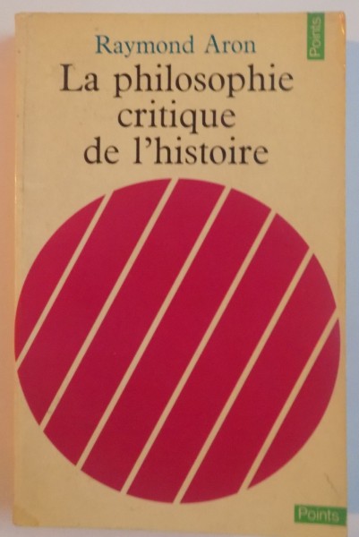 LA PHILOSOPHIE CRITIQUE DE L ' HISTOIRE , 1969