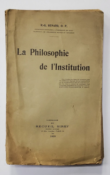 LA PHILOSOPHIE DE L ' INSTITUTION par R.-. G. RENARD , O.P. , 1939