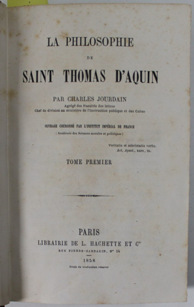 LA PHILOSOPHIE DE SAINT THOMAS D 'AQUIN par CHARLES JOURDAIN , TOME PREMIER , 1858