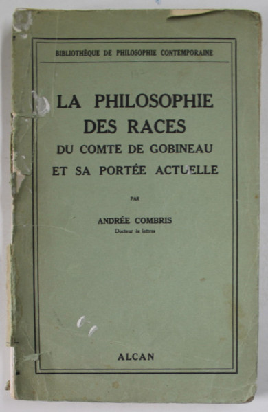 LA PHILOSOPHIE DES RACES DU COMTE DE GOBINEAU ET SA PORTEE ACTUELLE par ANDREE  COMBRIS , 1937, COTOR DEFECT