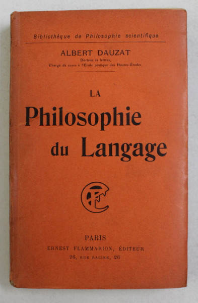 LA PHILOSOPHIE DU LANGAGE par ALBERT DAUZAT , 1912