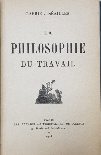 LA PHILOSOPHIE DU TRAVAIL par GABRIEL SEAILLES , 1923