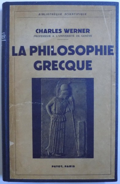 LA PHILOSOPHIE GRECQUE par CHARLES WERNER , 1938