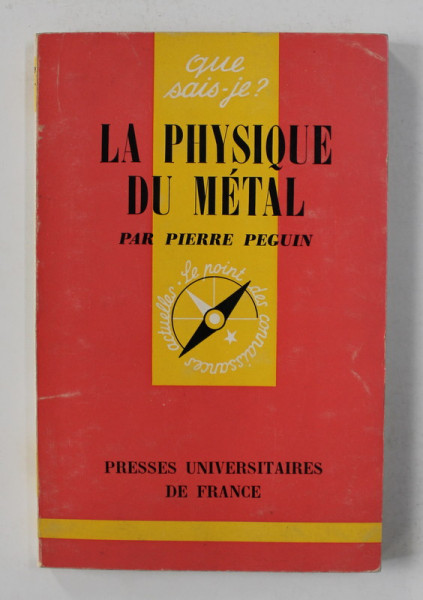 LA PHYSIQUE DU METAL par PIERRE PEGUIN , 1970