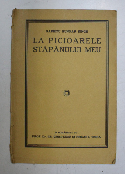 LA PICIOARELE STAPANULUI MEU de SADHOU SUNDAR SINGH , 1928
