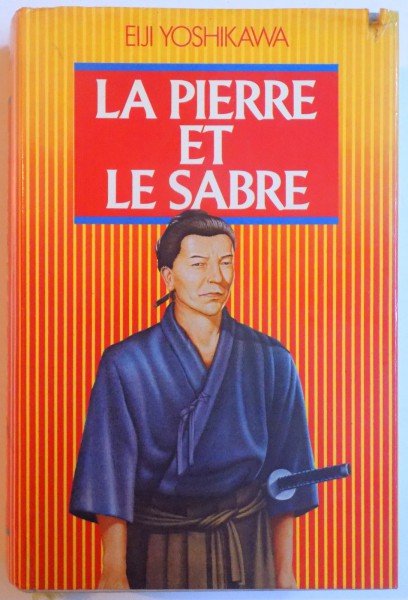 LA PIERRE ET LE SABRE par EIJI YOSHIKAWA , 1984