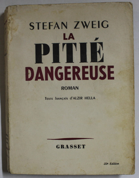 LA PITIE DANGEREUSE par STEFAN ZWEIG , 1939
