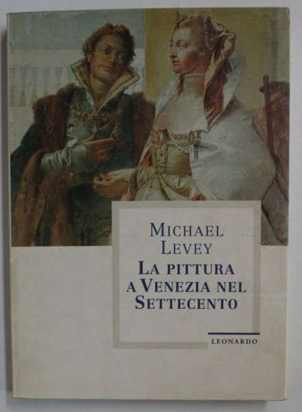 LA PITTURA A VENEZIA NEL SETTECENTO di MICHAEL LEVEY , 1996