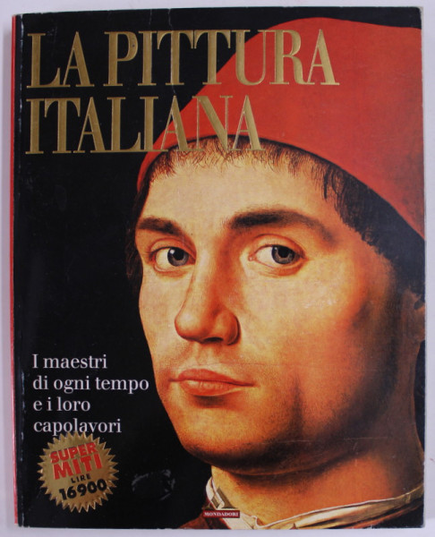 LA PITTURA ITALIANA , I MAESTRI DI OGNI TEMPO E I LORO CAPOLAVORI ,  1997