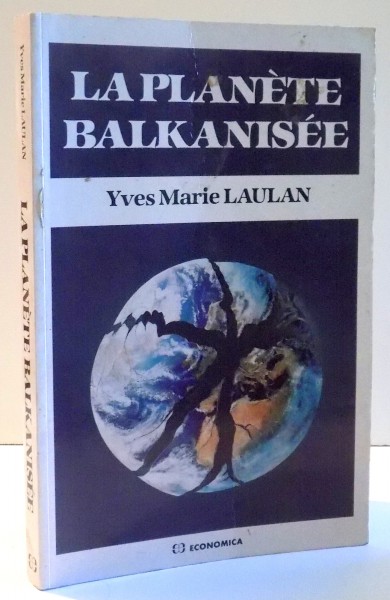 LA PLANETE BALKANISEE par YVES MARIE LAULAN , 1991