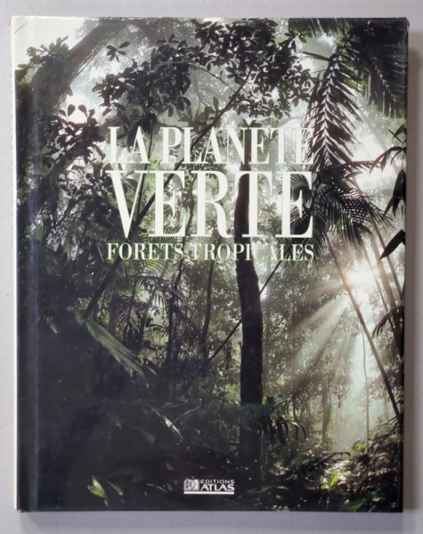 LA PLANETE VERTE - FORETS TROPICALES , 1990