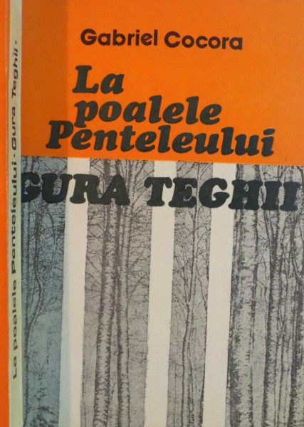 LA POALELE PENTELEULUI, GURA TEGHII de GABRIEL COCORA, 1979
