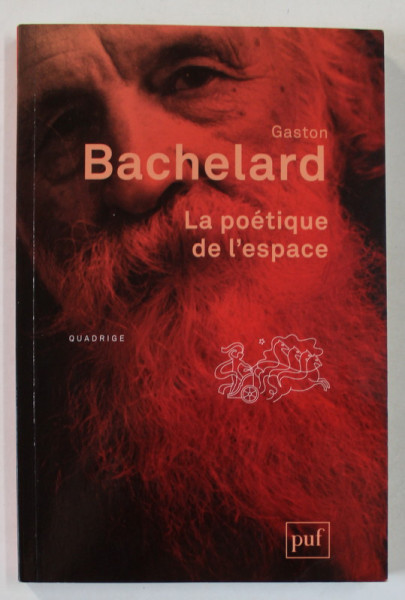 LA POETIQUE DE L 'ESPACE par GASTON BACHELARD , 2012