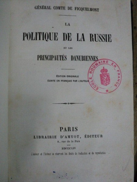 LA POLITIQUE DE LA RUSSIE  ET LES PRINCIPAUTES  DANUBIENNES   -PARIS 