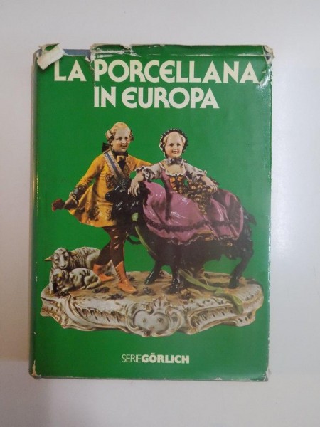 LA PORCELLANA IN EUROPA , COLLANA DI ARTI DECORATIVE DIETTA DA GUIDO GREGORIETTI de HANS EDMUND BACKER , 1979