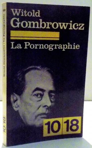 LA PORNOGRAPHIE par WITOLD GOMBROWICZ , 1962