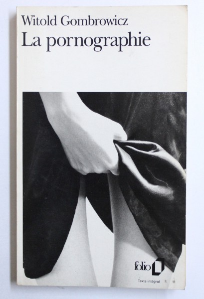 LA PORNOGRAPHIE par WITOLD GOMBROWICZ , 1995