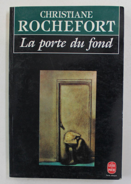 LA PORTE DU FOND par CHRISTIANE ROCHEFORT , 1988