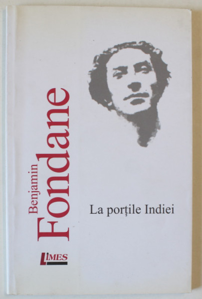 LA PORTILE INDIEI de BENJAMIN FONDANE , 2008