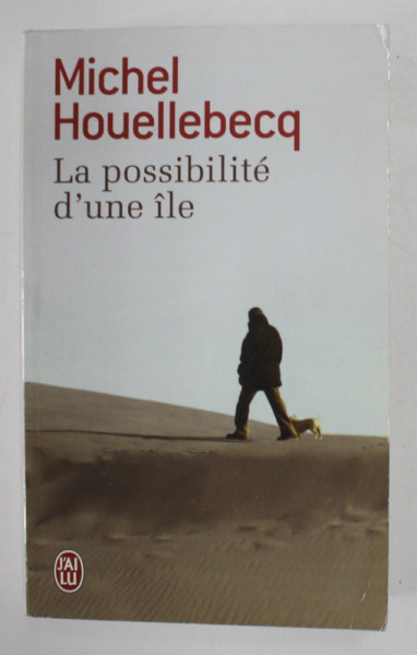 LA POSSIBILITE D ' UNE ILE par MICHEL HOUELLEBECQ , 2005