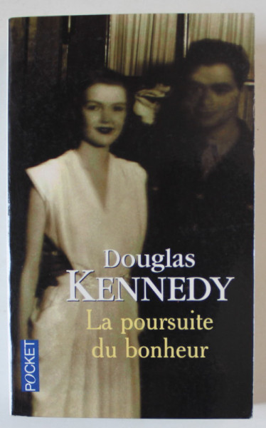 LA POURSUITE DU BONHEUR par DOUGLAS KENNEDY , 2001