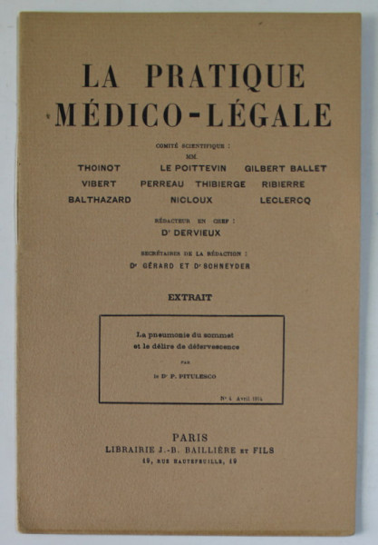 LA PRATIQUE MEDICO - LEGALE : LA PNEUMONIE DU SOMMET ET LE DELIRE DE DEFERVESCENCE par Dr. P.PITOLESCO  , 1914