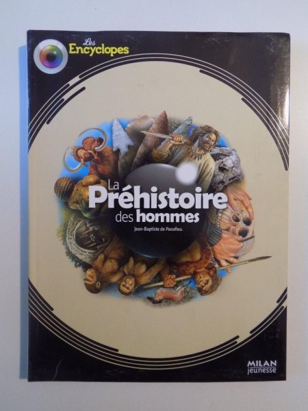 LA PREHISTOIRE DES HOMMES de JEAN BAPTISTE DE PANAFIEU , 2010