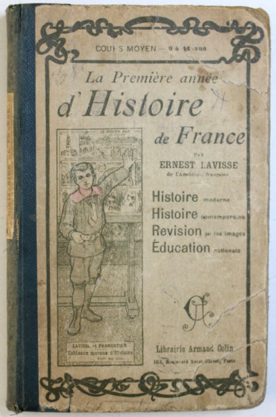 LA PREMIERE ANNEE D' HISTOIRE DE FRANCE par ERNEST LAVISSE - COURS MOYEN ( DE 9 A 11 ANS ) , 1923
